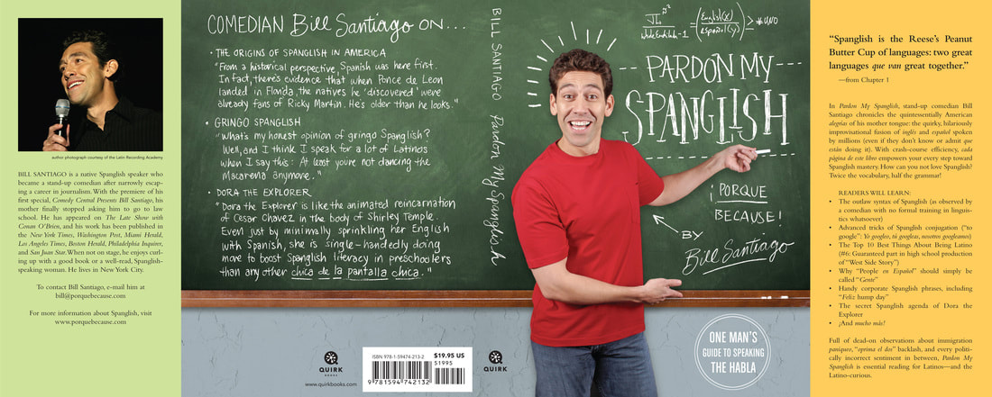 Bill Santiago, isn't just a comedian, he's the author of the hilarious Spanglish book 